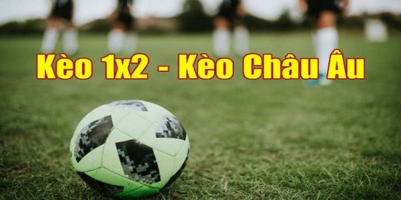 Kèo Châu Âu Yếu tố ảnh hưởng đến kèo Châu Âu